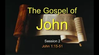Chuck Missler - John (Session 2) Chapter 1:15-51