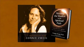 102: Connie Zweig – Meeting the Shadow on the Spiritual Path