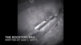 The Roosters Rag - written and performed by Sam C White / copyright/