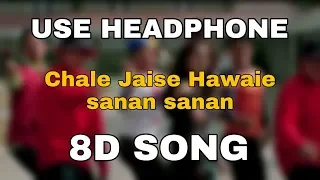 Chale Jaise Hawaien - 8D Song | Main Hoon Naa | 8D BollyWood