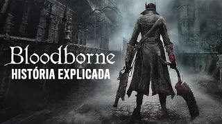 Fiquei 5 HORAS obcecado na história de Bloodborne | História Completa e mais...