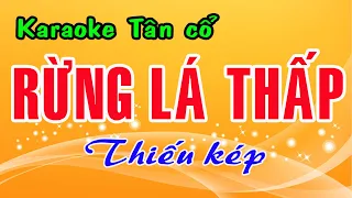 Karaoke tân cổ RỪNG LÁ THẤP - THIẾU KÉP [ Hát cùng Thu Trang ]