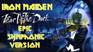 💀 Iron Maiden - Fear of the Dark - Epic Symphonic Version