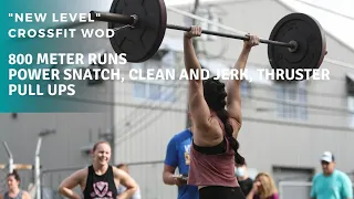 "New Level" CrossFit WOD | 800m Runs + Pull Ups + Snatch/Clean&Jerk/Thruster