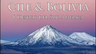 Cile e Bolivia: I Deserti del Sudamerica