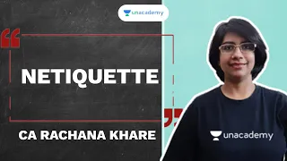 Netiquette | CA Rachana Khare | Unacademy CA Aspire