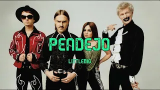 PENDEJO - LittleBig