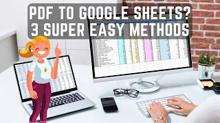 How to Convert PDF to Google Sheets: 3 Free Easy Methods