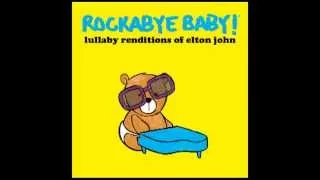 Crocodile Rock - Lullaby Renditions of Elton John - Rockabye Baby!