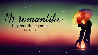 Mr Romantiko - kung babalik ang panahon | Love Stories - Full Episode