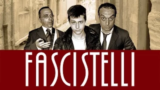 Fascistelli / il film / Trailer Ufficiale