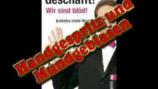 Let's read Geschafft! Wir sind blöd! Kalkofes letzte Worte [Part6]