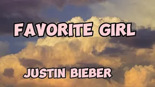 Favorite Girl - Justin Bieber [Lyrics]