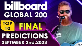 Billboard Global 200, Top 10 FINAL PREDICTIONS | September 2nd,2023