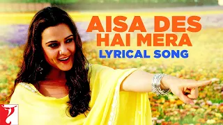 Lyrical: Aisa Des Hai Mera Full Song with Lyrics | Veer-Zaara | Javed Akhtar