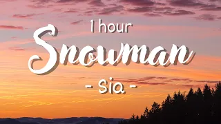 [1 HOUR - Lyrics] Sia - Snowman
