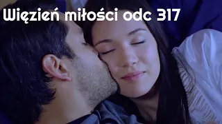 Więzień miłości / Adını Sen Koy odc 317 napisy pl