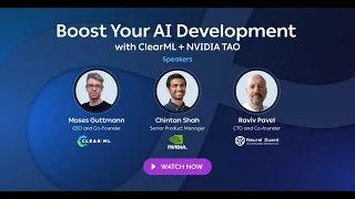 [Webinar Recording] Boost Your AI Development With ClearML + NVIDIA TAO
