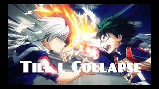 Boku no hero academia AMV Till l Collapse