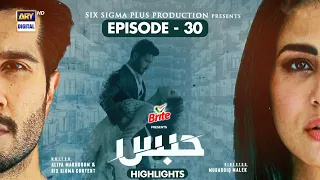 #Habs Episode 30 | Highlights | Feroze Khan | Ushna Shah | ARY Digital Drama