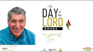 THE DAY OF THE LORD GHANA