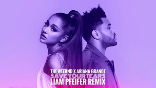 The Weeknd X Ariana Grande - Save Your Tears (Liam Pfeifer House Remix)