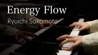 Energy Flow / Ryuichi Sakamoto / 坂本龍一  / piano solo / ピアノソロ/ 류이치사카모토 / 피아노연주 【4K / Hi-Res Audio】