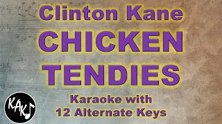 CHICKEN TENDIES Karaoke Clinton Kane Instrumental Lower Higher Female Original Key