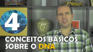 4 conceitos básicos sobre o DNA que você precisa saber