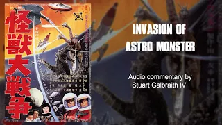 INVASION OF ASTRO-MONSTER (1965) Audio Commentary by Stuart Galbraith IV