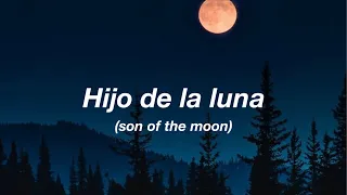 Mecano - Hijo de la luna (english) lyrics