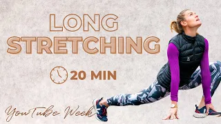 Long STRETCHING - 20 minutes