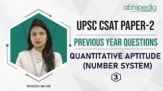 UPSC CSAT I PREVIOUS YEAR QUESTIONS I  NUMBER SYSYTEM-3 I UPSC CSE/IAS 2021/22 | By MUNESH MA'AM