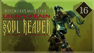 RockLeeSmile Live! - Legacy of Kain: Soul Reaver (Part 16)