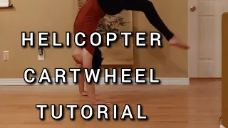 A REAL helicopter cartwheel Tutorial