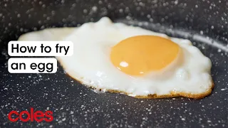 How to fry an egg | Back to Basics | Coles