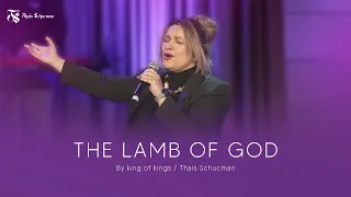 The Lamb of  God - King of kings / Thais Schucman