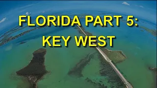 Florida  Part 5 -  Key West
