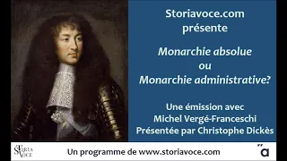 Monarchie absolue ou monarchie administrative?