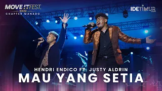 Hendri Endico feat. Justy Aldrin - Mau Yang Setia | MOVE IT FEST 2022 Chapter Manado