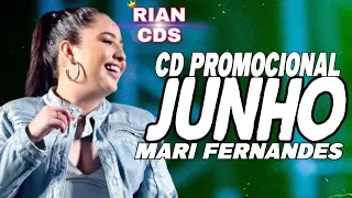 MARI FERNANDES 2023 - PROMOCIONAL JUNHO 2023 ( MÚSICAS NOVAS ) REPERTÓRIO NOVO