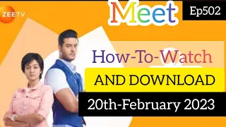 Meet full episode today | |Meet 20th February 2023 Video Episode 502 Update