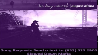 07  August Alsina Dreamer Screwed Slowed Down Mafia @djdoeman Song Requests Send a text to 832 323 2