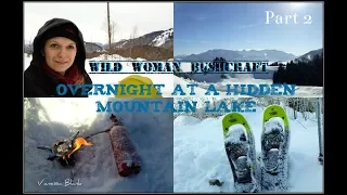 Overnighter at a hidden mountain lake - Nature movie - Vanessa Blank - Wild Woman Bushcraft - Part 2