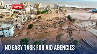 Libya floods: No easy task for aid agencies