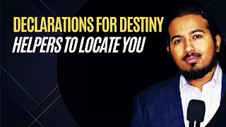Powerful Declarations for Destiny Helpers to Locate you and Help you in your Purpose and Destiny