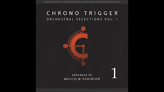 Chrono Trigger Orchestral Selections Vol 1 (Full Length)