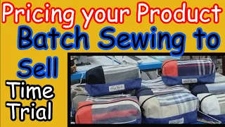 Sew to Sell Time Trial and pricing for Batch sewing boxed bags made with sample upholstery fabric