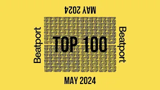 Beatport Top 100 Downloads May 2024