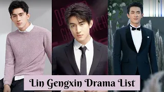 Lin Gengxin Drama List 2017 - 2021